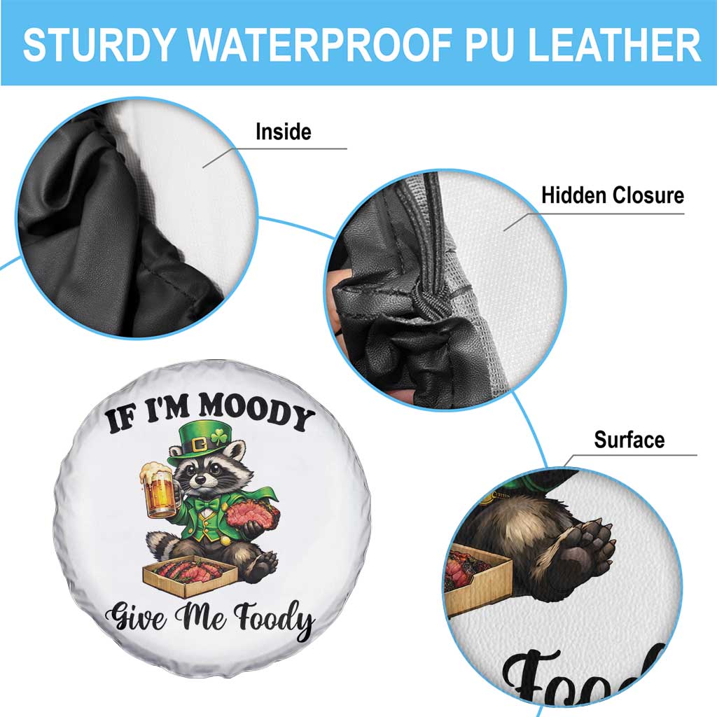 Funny Raccoon St Patricks Day Spare Tire Cover If I'm Moody Give Me Foody