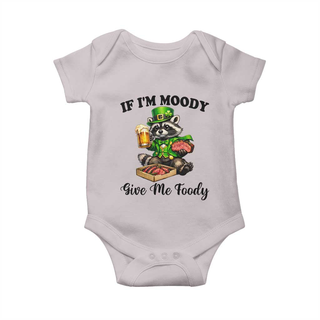 Funny Raccoon St Patricks Day Baby Onesie If I'm Moody Give Me Foody