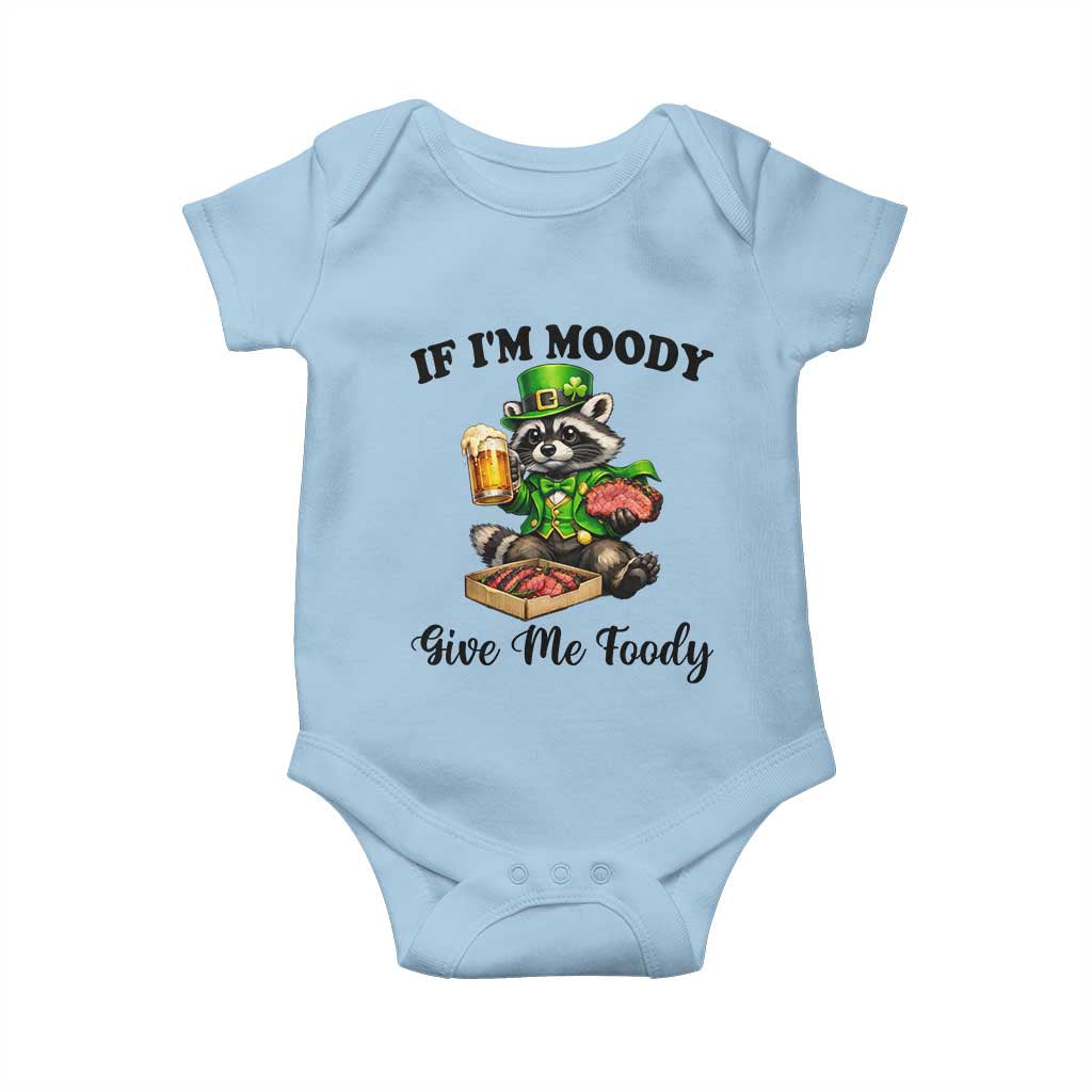 Funny Raccoon St Patricks Day Baby Onesie If I'm Moody Give Me Foody