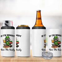 Funny Raccoon St Patricks Day 4 in 1 Can Cooler Tumbler If I'm Moody Give Me Foody