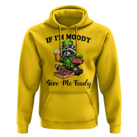 Funny Raccoon St Patricks Day Hoodie If I'm Moody Give Me Foody