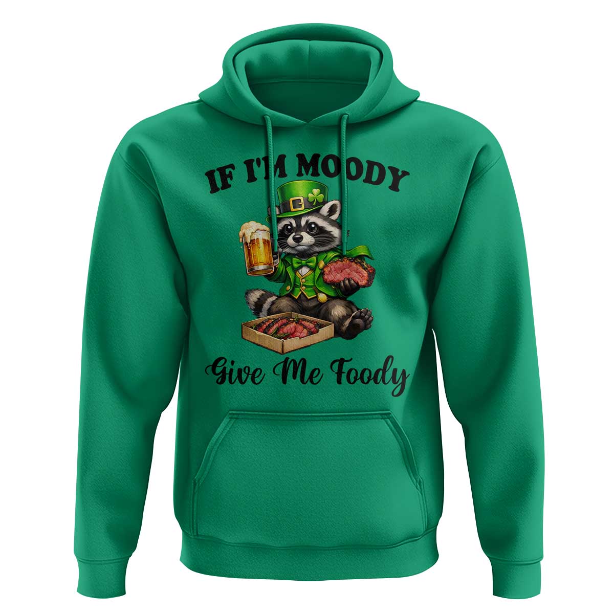 Funny Raccoon St Patricks Day Hoodie If I'm Moody Give Me Foody
