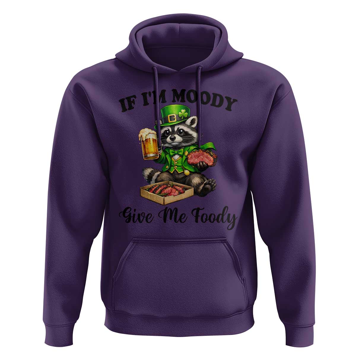 Funny Raccoon St Patricks Day Hoodie If I'm Moody Give Me Foody