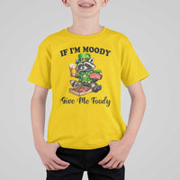 Funny Raccoon St Patricks Day T Shirt For Kid If I'm Moody Give Me Foody