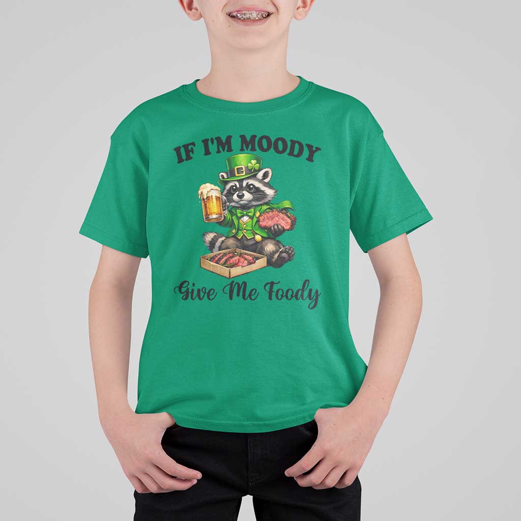 Funny Raccoon St Patricks Day T Shirt For Kid If I'm Moody Give Me Foody