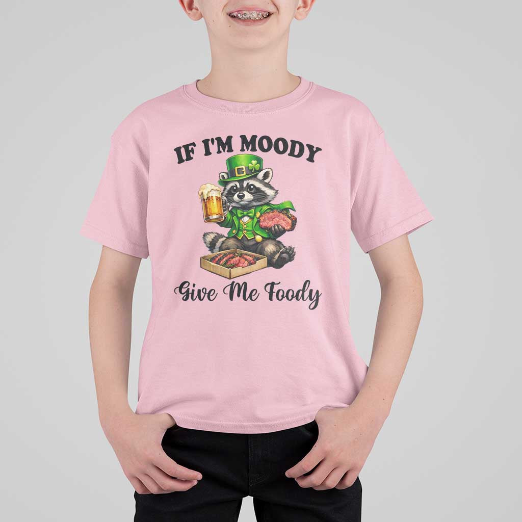 Funny Raccoon St Patricks Day T Shirt For Kid If I'm Moody Give Me Foody
