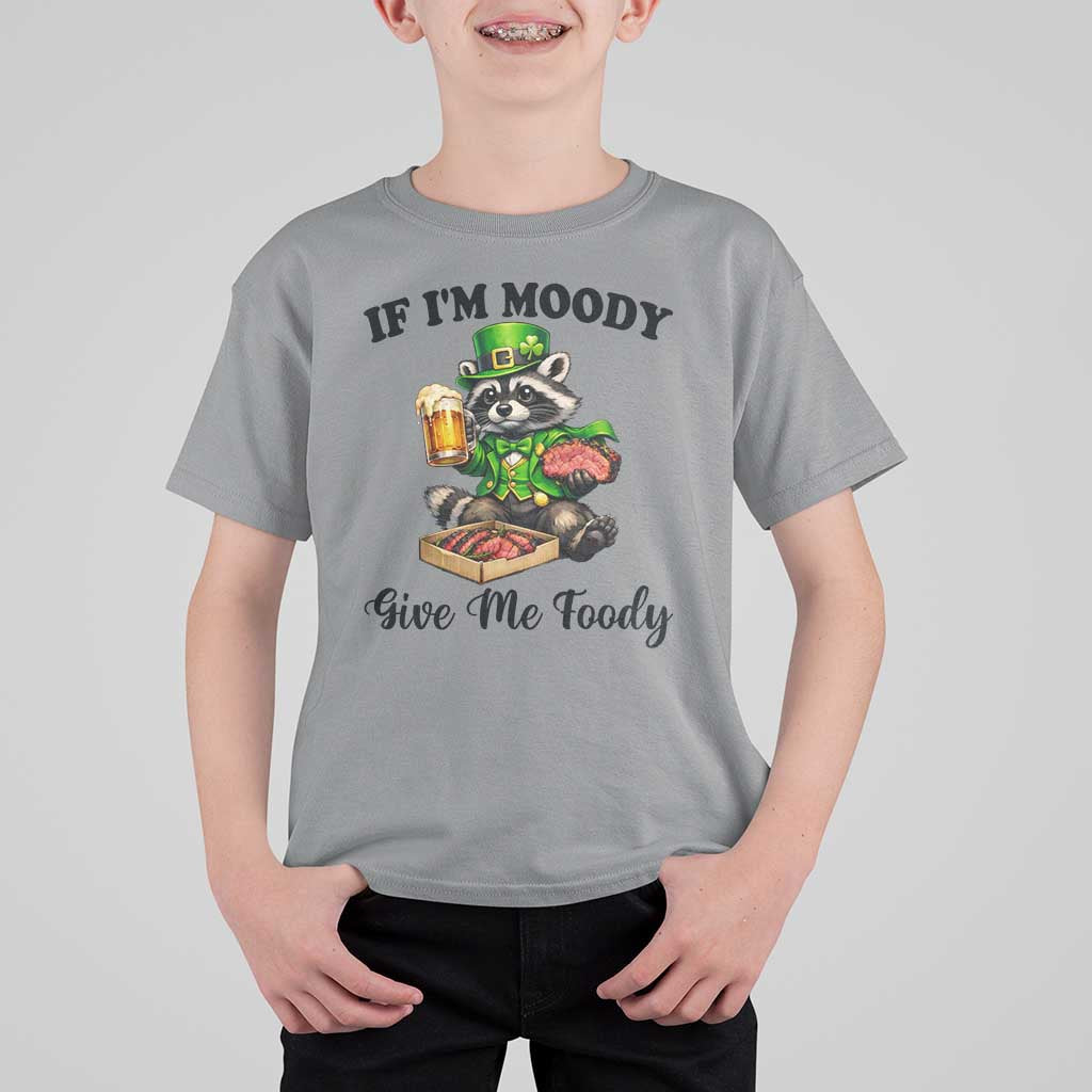 Funny Raccoon St Patricks Day T Shirt For Kid If I'm Moody Give Me Foody