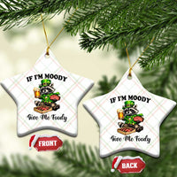 Funny Raccoon St Patricks Day Ceramic Ornament If I'm Moody Give Me Foody