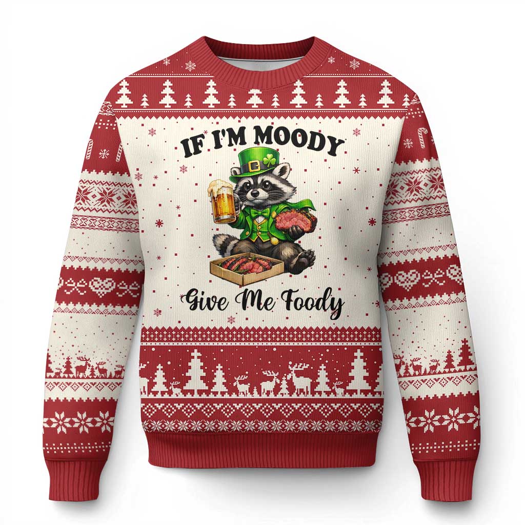 Funny Raccoon St Patricks Day Ugly Christmas Sweater If I'm Moody Give Me Foody