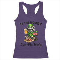 Funny Raccoon St Patricks Day Racerback Tank Top If I'm Moody Give Me Foody