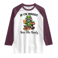 Funny Raccoon St Patricks Day Raglan Shirt If I'm Moody Give Me Foody