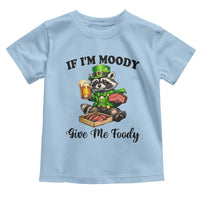 Funny Raccoon St Patricks Day Toddler T Shirt If I'm Moody Give Me Foody