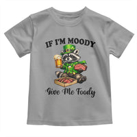 Funny Raccoon St Patricks Day Toddler T Shirt If I'm Moody Give Me Foody