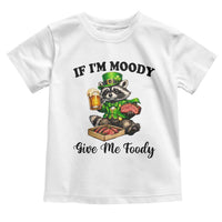 Funny Raccoon St Patricks Day Toddler T Shirt If I'm Moody Give Me Foody