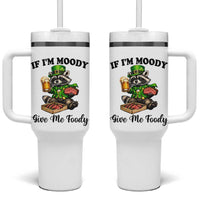 Funny Raccoon St Patricks Day Tumbler With Handle If I'm Moody Give Me Foody