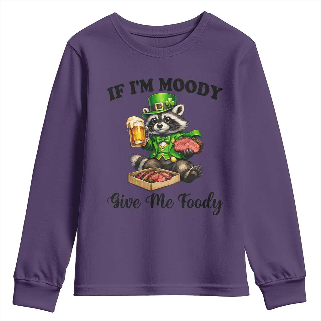 Funny Raccoon St Patricks Day Youth Sweatshirt If I'm Moody Give Me Foody