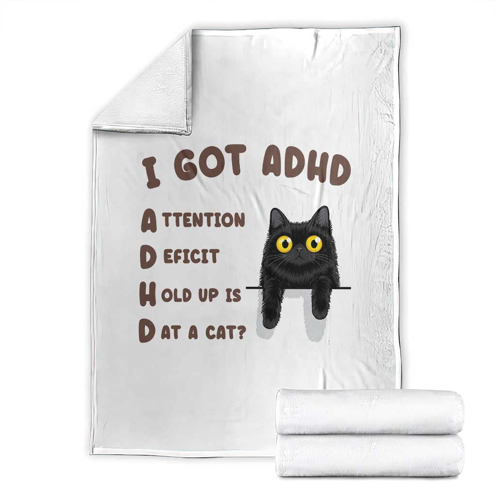 I Got ADHD is that A Cat Throw Blanket Funny Cat Lover