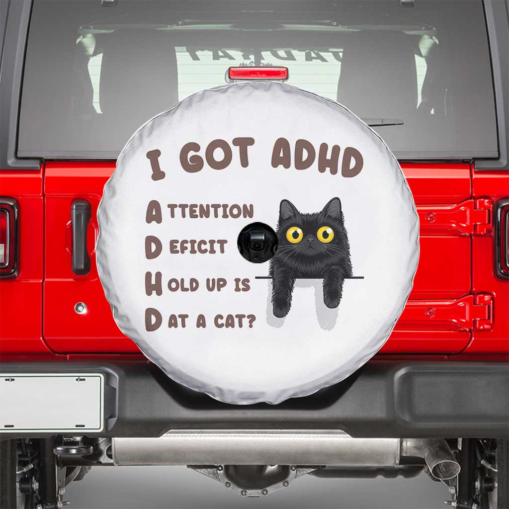 I Got ADHD is that A Cat Spare Tire Cover Funny Cat Lover