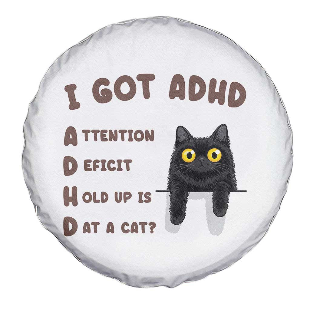 I Got ADHD is that A Cat Spare Tire Cover Funny Cat Lover