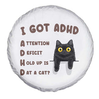I Got ADHD is that A Cat Spare Tire Cover Funny Cat Lover