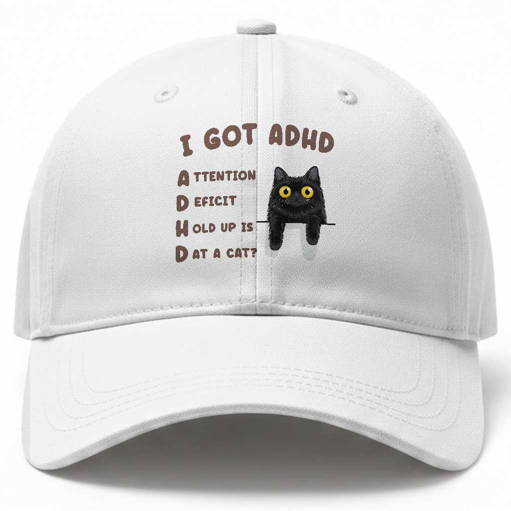 I Got ADHD is that A Cat Baseball Cap Funny Cat Lover