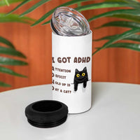 I Got ADHD is that A Cat 4 in 1 Can Cooler Tumbler Funny Cat Lover