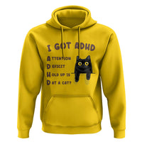 I Got ADHD is that A Cat Hoodie Funny Cat Lover