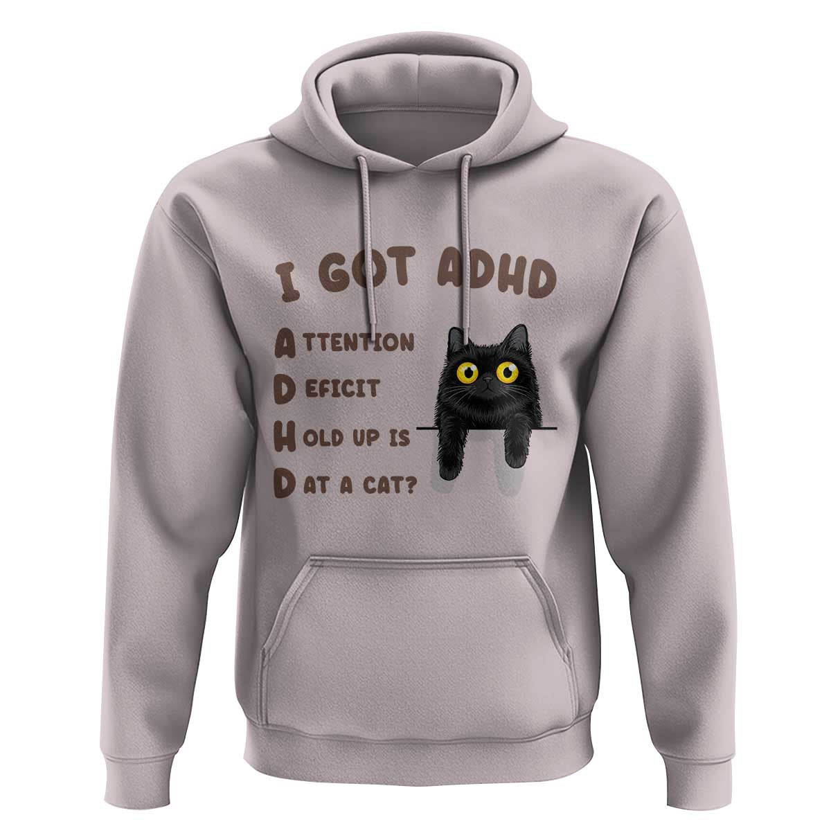 I Got ADHD is that A Cat Hoodie Funny Cat Lover