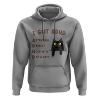 I Got ADHD is that A Cat Hoodie Funny Cat Lover