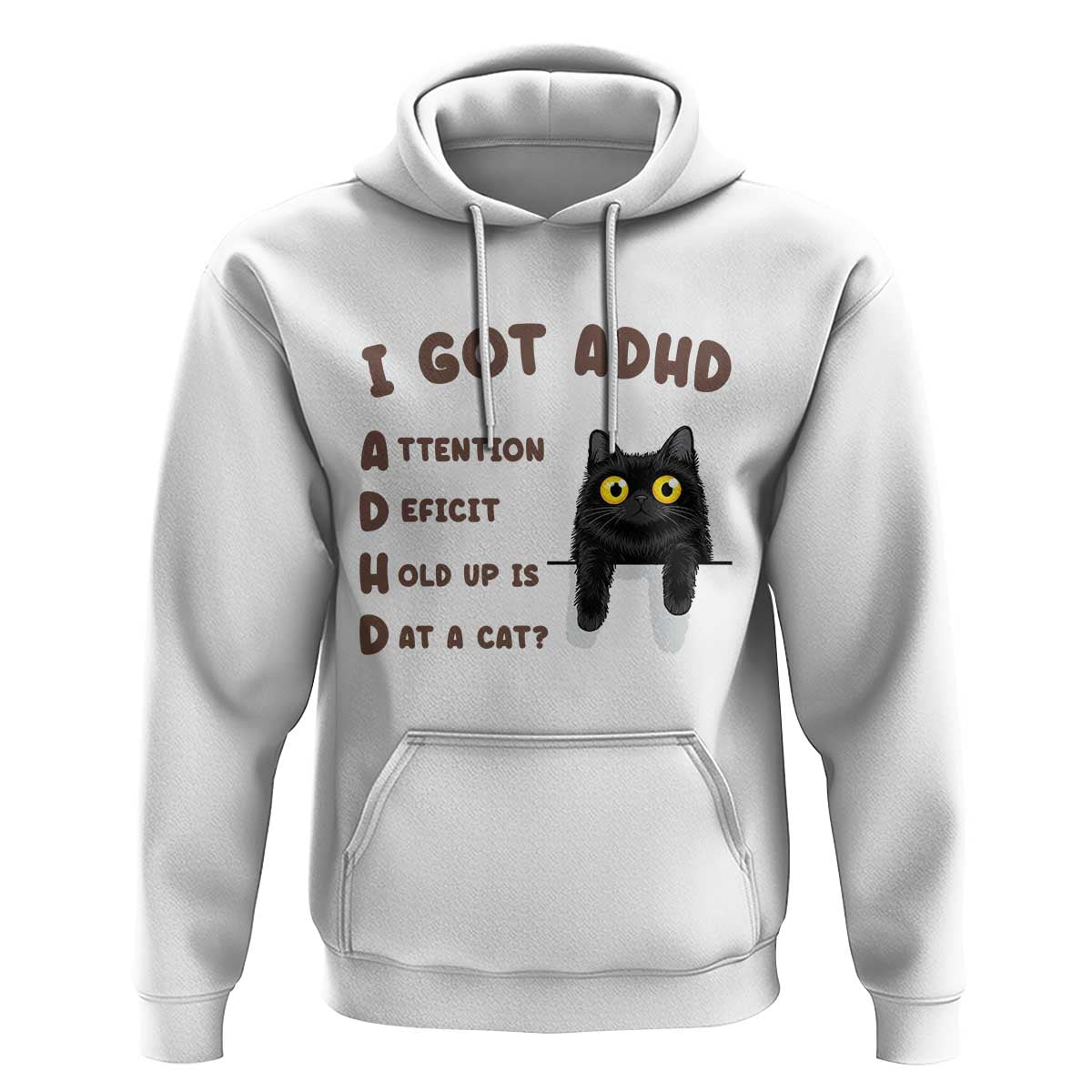 I Got ADHD is that A Cat Hoodie Funny Cat Lover