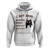 I Got ADHD is that A Cat Hoodie Funny Cat Lover
