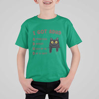 I Got ADHD is that A Cat T Shirt For Kid Funny Cat Lover