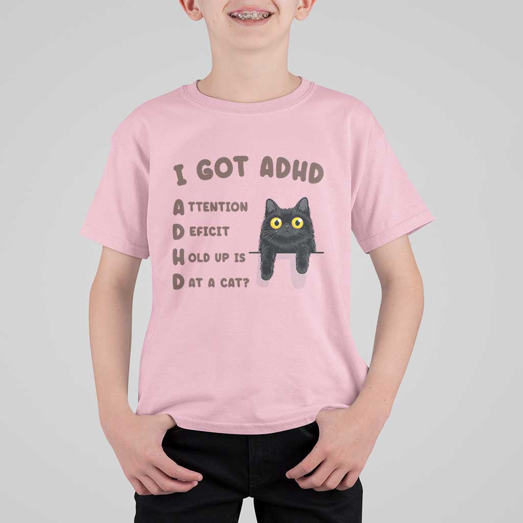 I Got ADHD is that A Cat T Shirt For Kid Funny Cat Lover