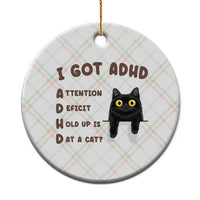 I Got ADHD is that A Cat Ceramic Ornament Funny Cat Lover