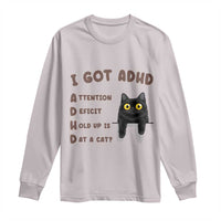 I Got ADHD is that A Cat Long Sleeve Shirt Funny Cat Lover