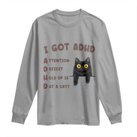 I Got ADHD is that A Cat Long Sleeve Shirt Funny Cat Lover