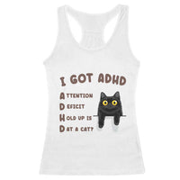I Got ADHD is that A Cat Racerback Tank Top Funny Cat Lover