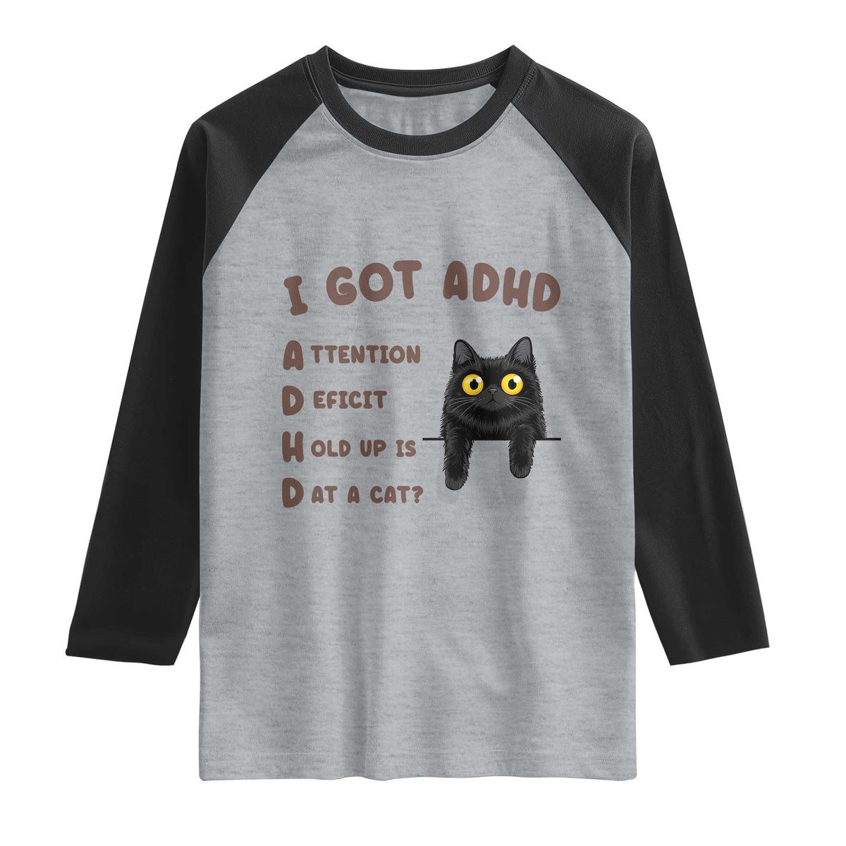 I Got ADHD is that A Cat Raglan Shirt Funny Cat Lover