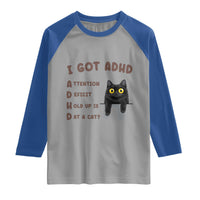 I Got ADHD is that A Cat Raglan Shirt Funny Cat Lover