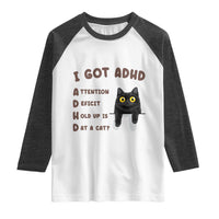 I Got ADHD is that A Cat Raglan Shirt Funny Cat Lover