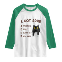 I Got ADHD is that A Cat Raglan Shirt Funny Cat Lover