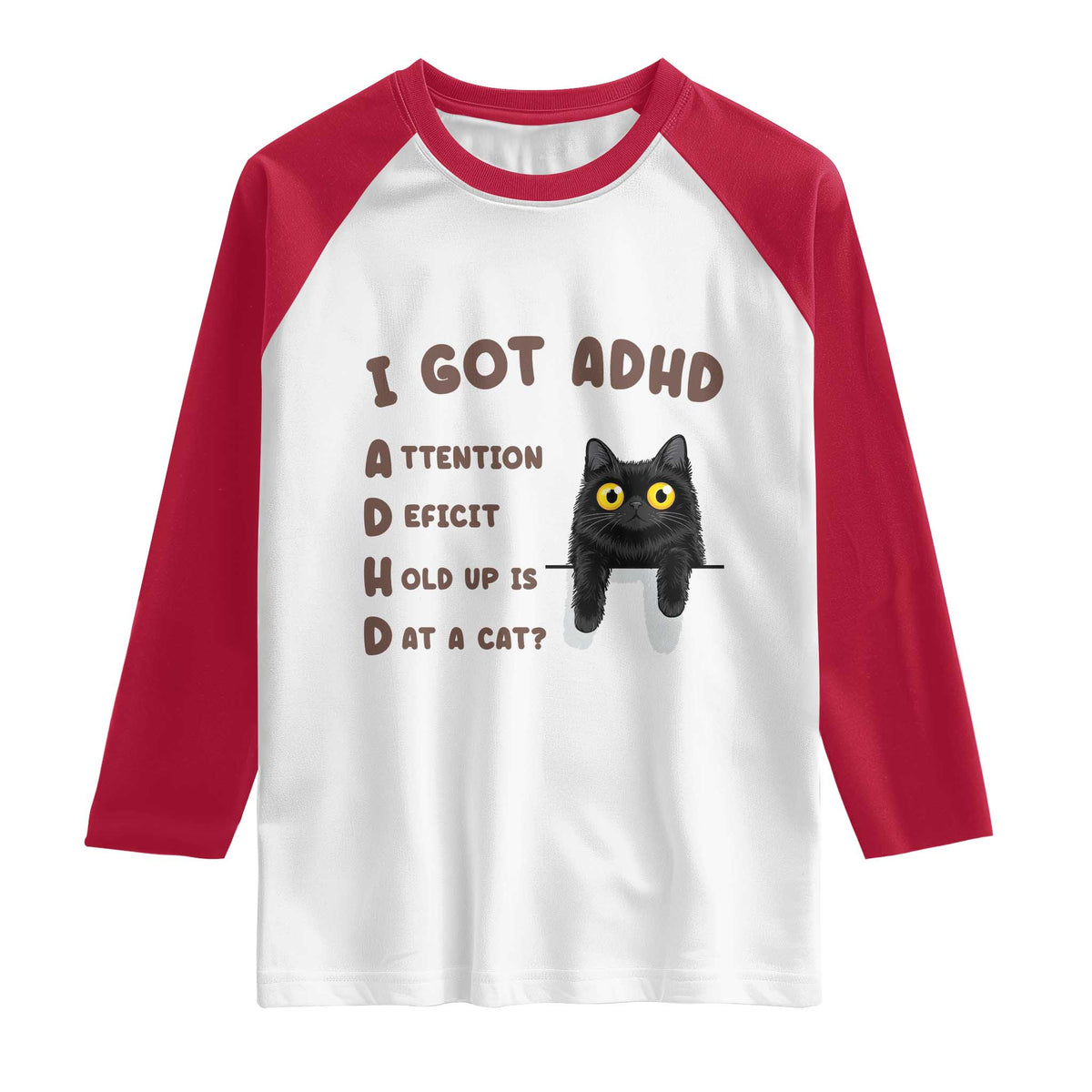 I Got ADHD is that A Cat Raglan Shirt Funny Cat Lover