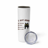I Got ADHD is that A Cat Skinny Tumbler Funny Cat Lover
