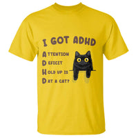 I Got ADHD is that A Cat T Shirt Funny Cat Lover