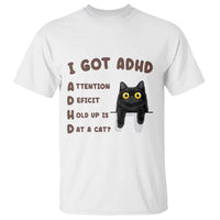 I Got ADHD is that A Cat T Shirt Funny Cat Lover