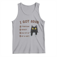 I Got ADHD is that A Cat Tank Top Funny Cat Lover