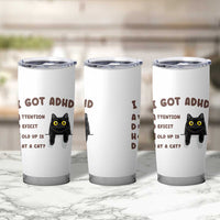 I Got ADHD is that A Cat Tumbler Cup Funny Cat Lover