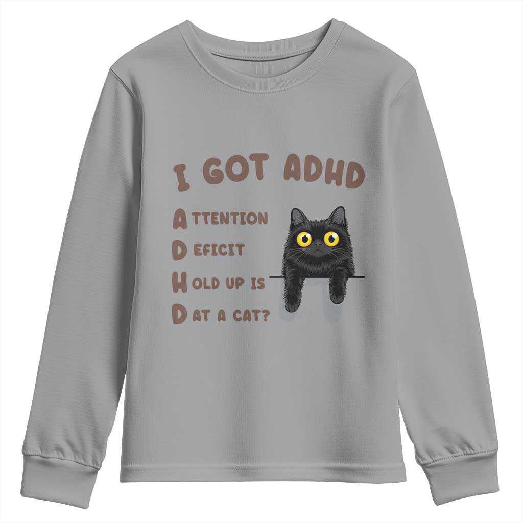 I Got ADHD is that A Cat Youth Sweatshirt Funny Cat Lover