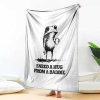 I Need A Hug from A Baddie Throw Blanket Funny Frog Saying Quote