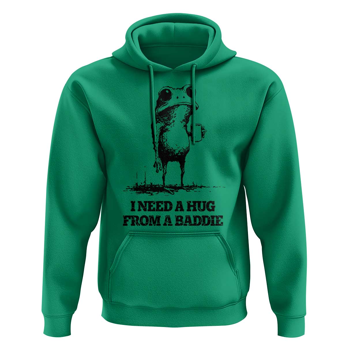 I Need A Hug from A Baddie Hoodie Funny Frog Saying Quote